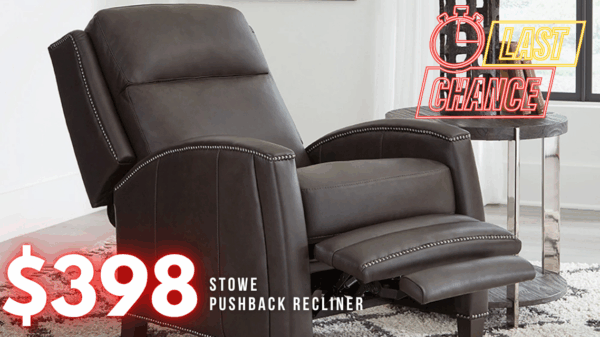 Last Chance Deal! - Stowe Pushback Recliner